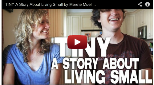 TINY A Story About Living Small by Merete Mueller Christopher Smith Complete Film Courage Series Tiny Homes Simple Living Documentary Films